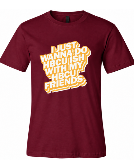 HBCU Friends - Burgundy and Gold (Unisex)